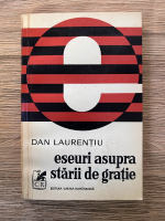 Dan Laurentiu - Eseuri asupra starii de gratie