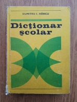 Anticariat: Dumitru I. Hancu - Dictionar scolar