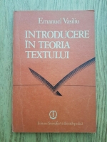 Anticariat: Emanuel Vasiliu - Introducere in teoria textului