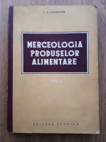 F. S. Casatchin - Merceologia produselor alimentare (volumul 4)