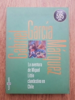 Gabriel Garcia Marquez - La aventura de Miguel Littin clandestino en Chile