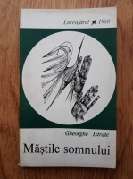 Gheorghe Istrate - Mastile somnului