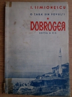 Ion Simionescu - O tara din povesti. Dobrogea (volumul 1) (1934)