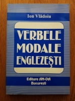 Anticariat: Ion Vladoiu - Verbele modale englezesti
