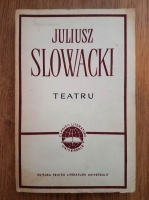 Anticariat: Juliusz Slowacki - Teatru