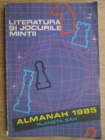 Anticariat: Literatura si jocurile mintii. Planeta Sah. Almanah 1985