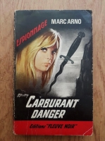 Marc Arno - Carburant danger