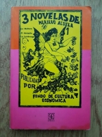 Mariano Azuela - 3 novelas. La Malhora. El desquite. La luciernaga