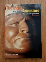 Michael E. Moseley - The Incas and their Ancestors. The Archaeology of Peru