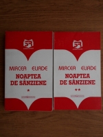 Mircea Eliade - Noaptea de sanziene (2 volume)