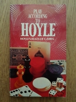 Play according to Hoyle. Hoyle's rules of games