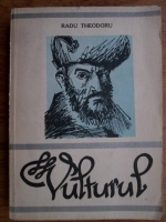 Radu Theodoru - Vulturul (volumul 3)