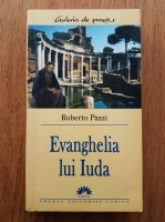 Roberto Pazzi - Evanghelia lui Iuda
