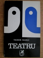 Teodor Mazilu - Teatru