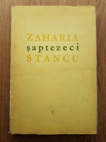 Zaharia Stancu - Saptezeci