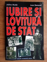 Anticariat: Adina Mutar, Juan Retamal - Iubire si lovitura de stat