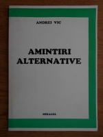 Andrei Vic - Amintiri alternative