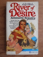 Antoinette Beaudry - River of desire