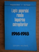 Augustin Deac - Lupta poporului roman impotriva cotropitorilor 1916-1918