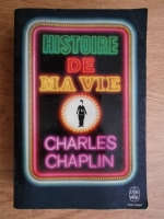 Charles Chaplin - Histoire de ma vie