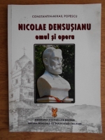 Constantin Mihail Popescu - Nicolae Densusianu. Omul si opera