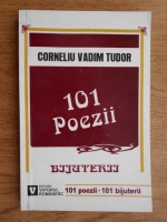 Corneliu Vadim Tudor - 101 poezii, bijuterii