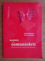 Anticariat: Denis Mcquail - Modele ale comunicarii pentru studiul comunicarii de masa