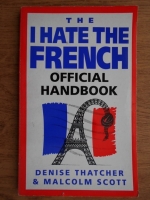 Denise Thatcher - The i hate the French official handbook