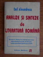 Anticariat: Emil Alexandrescu - Analize si sinteze de literatura romana (clasele IX-XII)