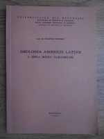 Eugenia Manoliu - Geologia Americii Latine. Zona Marii Caraibelor