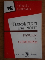Francois Furet - Fascism si comunism