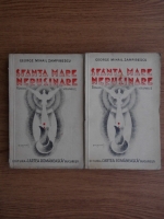 George Mihail Zamfirescu - Sfanta mare nerusinare (2 volume, 1935)
