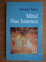George Voicu - Mitul Nae Ionescu