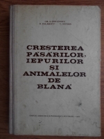 Gh. Stefanescu, M. Balasescu, V. Severin - Cresterea pasarilor, iepurilor si animalelor de blana