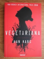 Anticariat: Han Kang - Vegetariana