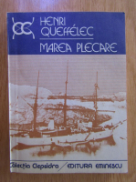 Anticariat: Henri Queffelec - Marea Plecare