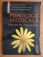 Ioan Bradu Iamandescu - Psihologie medicala. Psihologia sanatatii (volumul 1)
