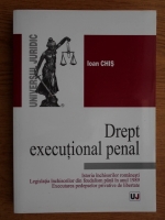 Ioan Chis - Drept executional penal