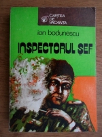 Anticariat: Ion Bodunescu - Inspectorul sef