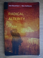 Jean Baudrillard, Marc Guillaume - Radical Alterity