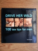 Katy Bevan - Drive her wild. 100 sex tips for men
