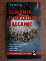 Anticariat: Lev Trotki - Romania si Razboiul Balcanic