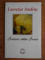 Anticariat: Lucretia Andriu - Scrisori catre Soare