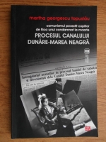Martha Georgescu Topuslau - Comunismul povestit copiilor de fiica unui condamnat la moarte. Procesul canalului Dunare-Marea Neagra