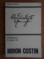 Mircea Scarlat - Introducere in opera lui Miron Costin