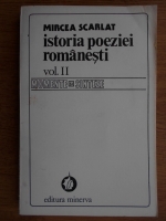 Mircea Scarlat - Istoria poeziei romanesti (volumul 2)