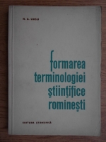 N. A. Ursu - Formarea terminologiei stiintifice romanesti