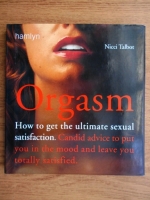 Nicci Talbot - Orgasm. How to get the ultimate sexual satisfaction