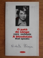 Nichita Stanescu - O pata de sange care vorbeste (editie bilingva)