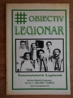 Obiectiv Legionar. Intemeietorii Legiunii (an 1, nr. 1, iulie 2003)